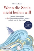 Cover: Wenn die Seele nicht heilen will - mvg
