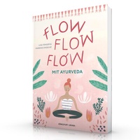 Abbildung von: Flow flow flow mit Ayurveda - Königsfurt-Urania Verlag