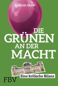 Cover: Die Gr&uuml;nen an der Macht - FinanzBuch Verlag