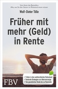 Cover: Fr&uuml;her mit mehr (Geld) in Rente - FinanzBuch Verlag