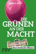 Cover: Die Gr&uuml;nen an der Macht - FinanzBuch Verlag