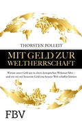 Cover: Mit Geld zur Weltherrschaft - FinanzBuch Verlag