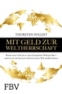 Cover: Mit Geld zur Weltherrschaft - FinanzBuch Verlag