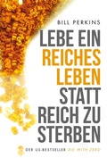 Cover: Lebe ein reiches Leben, statt reich zu sterben - FinanzBuch Verlag