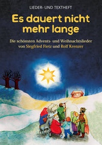 Abbildung von: Es dauert nicht mehr lange - Die schönsten Advents- und Weihnachtslieder von Siegfried Fietz und Rolf Krenzer - ABAKUS Musik