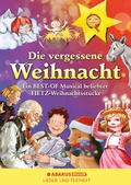 Cover: Die vergessene Weihnacht - Ein Best Of Musical beliebter Fietz Weihnachtsst&uuml;cke - ABAKUS Musik