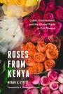 Cover: Roses from Kenya - University of Washington Press