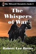 Cover: The Whispers of War (The Milward Chronicles, #3) - The Milward Chronicles