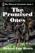 Cover: The Promised Ones (The Milward Chronicles, #1) - Robert Beers