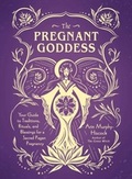 Cover: The Pregnant Goddess - Adams Media