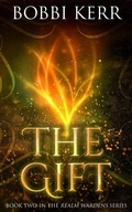 Cover: The Gift (Realm Wardens Series, #2) - Bobbi Kerr