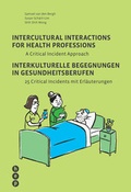 Cover: Intercultural Interactions for Health Professions / Interkulturelle Begegnungen in Gesundheitsberufen - hep verlag