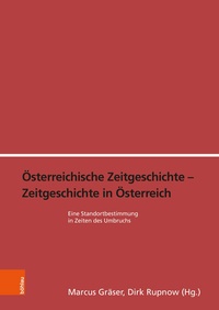 Abbildung von: Österreichische Zeitgeschichte - Zeitgeschichte in Österreich - Böhlau