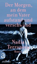 Cover: Der Morgen, an dem mein Vater aufstand und verschwand - Aufbau