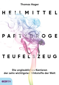 Abbildung von: Heilmittel, Partydroge, Teufelszeug - ecoWing