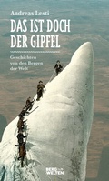 Cover: Das ist doch der Gipfel - BERGWELTEN