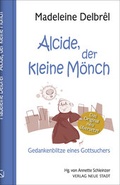 Cover: Alcide, der kleine M&ouml;nch - Neue Stadt
