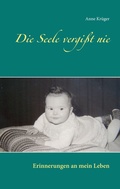 Cover: Die Seele vergi&szlig;t nie - BoD - Books on Demand