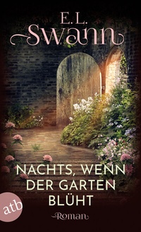 Abbildung von: Nachts, wenn der Garten blüht - Aufbau Taschenbuch