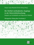 Cover: Die Vielfalt methodischer Zug&auml;nge in der Unterrichtsforschung - Verlag Klemm+Oelschl&auml;ger