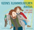Cover: Kleines Klammer&auml;ffchen Aurelia - Lauf doch mal allein! - Gl&uuml;ckschuh-Verlag