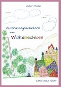 Cover: Gutenachtgeschichten vom Wolkenschloss - Edition Blaue Felder