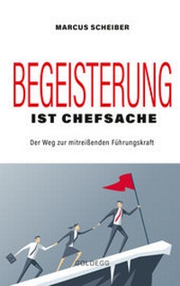 Abbildung von: Begeisterung ist Chefsache - Goldegg Verlag GmbH