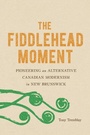 Cover: The Fiddlehead Moment - De Gruyter