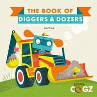 Enlarge image Cover: The Book of Diggers and Dozers - Words & Pictures