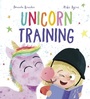 Cover: Unicorn Training - words & pictures