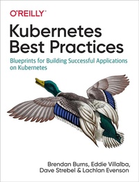 Abbildung von: Kubernetes Best Practices - O'Reilly