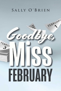 Enlarge image Cover: Goodbye, Miss February - BOOKBABY
