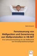 Cover: Fernsteuerung von Me&szlig;ger&auml;ten und Generierung von Me&szlig;protokollen in VB.NET - VDM Verlag Dr. Mueller e.K.