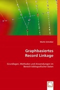 Cover: Graphbasiertes Record Linkage - VDM Verlag Dr. Mueller e.K.