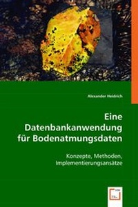 Abbildung von: Eine Datenbankanwendung für Bodenatmungsdaten - VDM Verlag Dr. Mueller e.K.