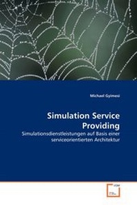 Enlarge image Cover: Simulation Service Providing - VDM Verlag Dr. Mueller e.K.