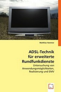 Enlarge image Cover: ADSL-Technik für erweiterte Rundfunkdienste - VDM Verlag Dr. Mueller e.K.