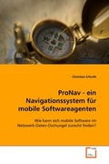 Cover: ProNav - ein Navigationssystem f&uuml;r mobile Softwareagenten - VDM Verlag Dr. Mueller e.K.