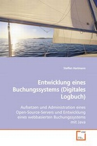 Enlarge image Cover: Entwicklung eines Buchungssystems (Digitales Logbuch) - VDM Verlag Dr. Mueller e.K.