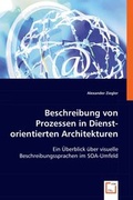 Cover: Beschreibung von Prozessen in Dienst-orientierten Architekturen - VDM Verlag Dr. Mueller e.K.