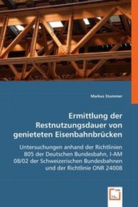Abbildung von: Ermittlung der Restnutzungsdauer von genieteten Eisenbahnbrücken - VDM Verlag Dr. Mueller e.K.