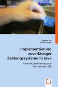 Cover: Implementierung zuverl&auml;ssiger Zahlungssystemein Java - VDM Verlag Dr. Mueller e.K.
