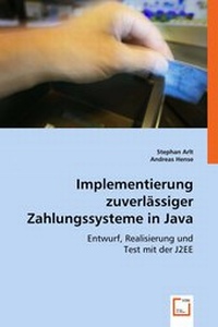 Enlarge image Cover: Implementierung zuverlässiger Zahlungssystemein Java - VDM Verlag Dr. Mueller e.K.