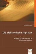 Cover: Die elektronische Signatur - VDM Verlag Dr. Mueller e.K.