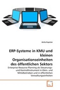 Cover: ERP-Systeme in KMU und kleinen Organisationseinheiten des &ouml;ffentlichen Sektors - VDM Verlag Dr. Mueller e.K.