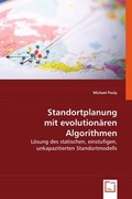 Cover: Standortplanung mit evolution&auml;ren Algorithmen - VDM Verlag Dr. Mueller e.K.