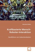 Cover: Kraftbasierte Mensch-Roboter-Interaktion - VDM Verlag Dr. Mueller e.K.