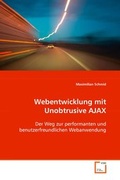 Cover: Webentwicklung mit Unobtrusive AJAX - VDM Verlag Dr. Mueller e.K.