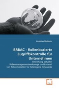 Cover: BRBAC - Rollenbasierte Zugriffskontrolle f&uuml;r Unternehmen - VDM Verlag Dr. Mueller e.K.