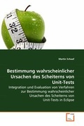 Cover: Bestimmung wahrscheinlicher Ursachen des Scheiternsvon Unit-Tests - VDM Verlag Dr. Mueller e.K.
